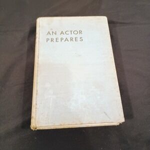 An Actor Prepares Constantin Stanislavski 1936 Hardcover Theatre Arts 2nd Print